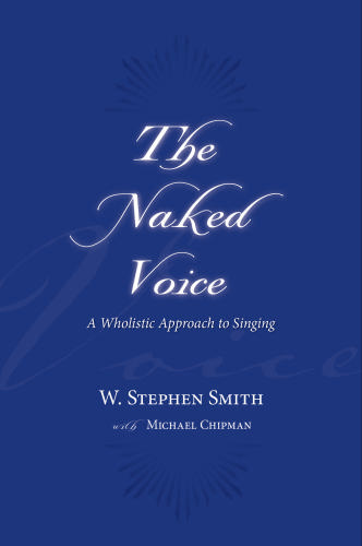 The Naked Voice Transform Your Life through the Power of Sound Transforming Your Life Through the Power of Sound